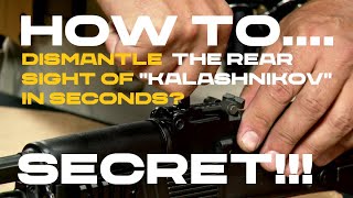 AK 47/74. HOW TO REMOVE THE REAR SIGHT OF A KALASHNIKOV RIFLE QUICKLY?