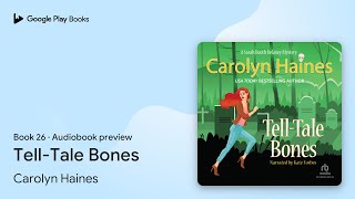 Tell-Tale Bones Book 26 by Carolyn Haines · Audiobook preview