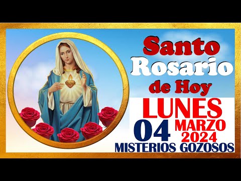 SANTO ROSARIO DE HOY LUNES 04 DE MARZO DE 2024 🌹 Misterios GOZOSOS 🌹 SANTO ROSARIO MEDITADO 🌹