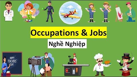 Học tiếng Anh chủ đề Nghề Nghiệp- Occupations/Jobs- Mr.ThanhEnglish