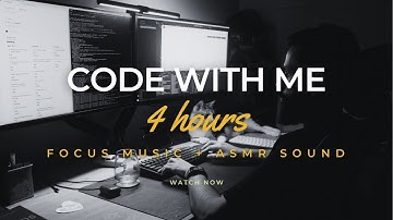 Code and Study with me | Focus Music + ASMR raw sound ⌨️ ♪ - 4 HOURS