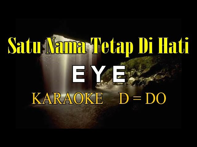 SATU NAMA TETAP DI HATI KARAOKE EYE (D=DO) original cord class=