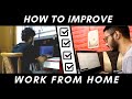 How To Improve Your WFH - Have a Better Experience! :)