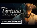 Tortuga a pirates tale  official launch trailer