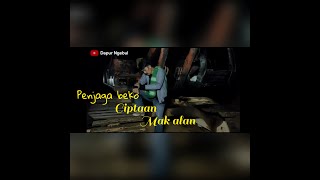 penjaga beko ciptaan mak_ Alan Dapur Ngebul