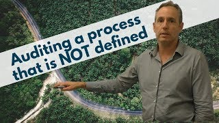 How To Audit a Process that is Not Defined