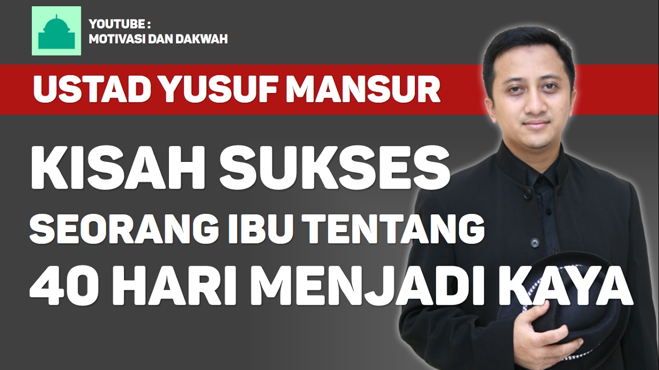 Yusuf Mansur Kisah Sukses 40 Hari Menjadi Kaya Youtube