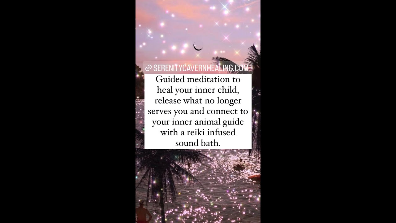 Reiki infused guided meditation and sound bath for inner child healing ...