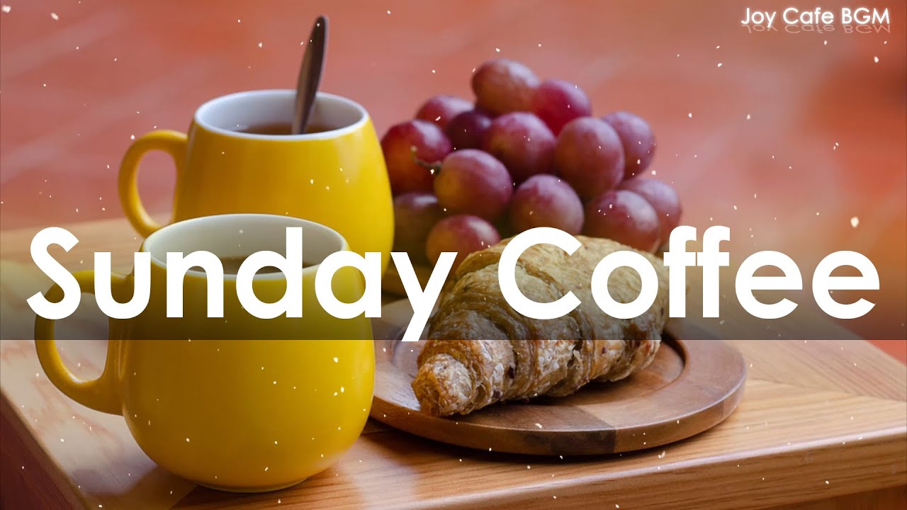 Sunday Coffee: Smooth Weekend Coffee - Lazy Weekend Jazz & Bossa Nova for Relax at Home
