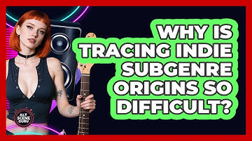 Why Is Tracing Indie Subgenre Origins So Difficult? - Alt Scene Guru