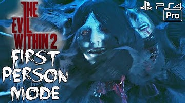 The Evil Within 2 - Gameplay Walkthrough Part 1 - First Person Mode UPDATE! (PS4 PRO)