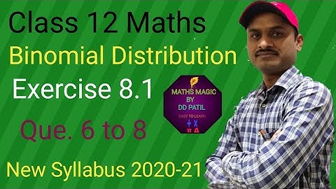 Binomial Distribution Class 12 Maths | Exercise 8.1 | Que. 6 to 8 | New syllabus 2020-21