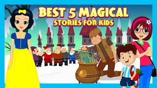 best 5 magical stories for kids bedtime stories for kids tia tofu english kids stories