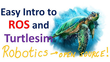 Clear and Easy Introduction to Robot Operating System (ROS) and Turtlesim Simulation Environment