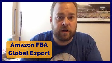 Amazon FBA Global Export - Selling Internationally with Amazon FBA