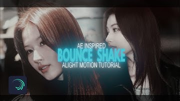 bounce shake alight motion tutorial