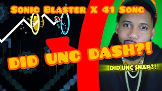 Sonic Blaster (F-777) × 41 Song  (Blizzi Boi) | DID UNC SNAP?!