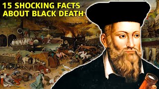 15 Shocking Facts You Didn’t Know About the Black Death
