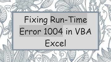 Fixing Run-Time Error 1004 in VBA Excel