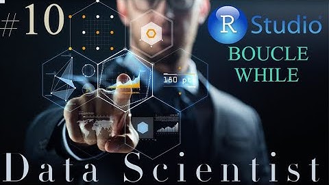 Formation Data Scientist #10- Tutoriel R - Les boucles - While