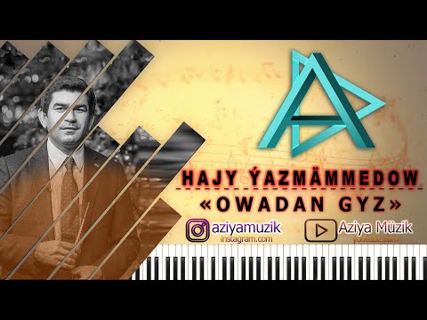Hajy Yazmamedow   Owadan Gyz