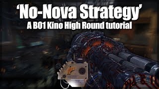 'No Nova Strategy' - BO1 Kino Der Toten 'High Round Tutorial'.
