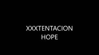 XXXTENCATION - Hope (lyrics)