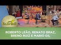 Sr. Brasil | Roberto Leão, Renato Braz, Breno Ruiz e Mario Gil