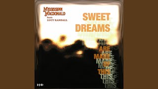 Video thumbnail of "Mississippi MacDonald - Sweet Dreams (Are Made Of This)"