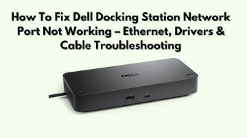 Hoe u het probleem met de niet-werkende netwerkpoort van uw Dell dockingstation kunt oplossen - P...