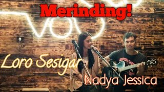 NADYA JESSICA-LORO SESIGAR LIVE Cover