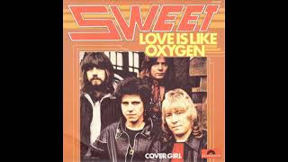 Sweet - Love Is Like Oxygen (1978 Single Version) HQ