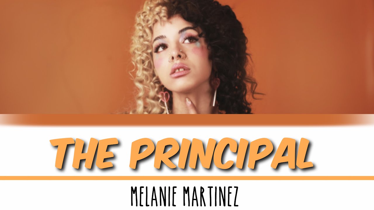 The Principal Lyrics Melanie Martinez - The Principal (lyrics) - YouTube