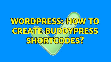 Wordpress: How to create buddypress shortcodes?
