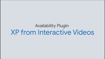 Availability Plugin: XP from Interactive Videos