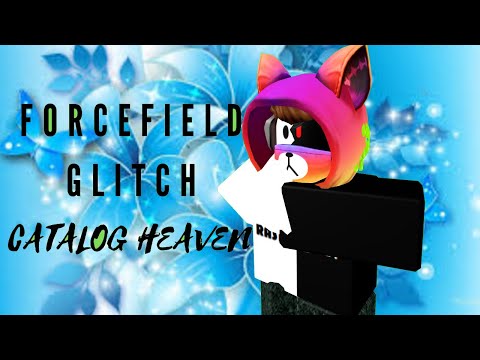 How To Do Forcefield Glitch Catalog Heaven Youtube