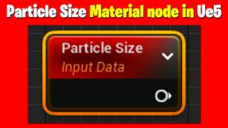 Mastering the Particle Size Material Node in UE5 | Complete UE5 Material Node Series