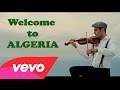 Welcome To Algeria مرحبا في الجزائر HD 