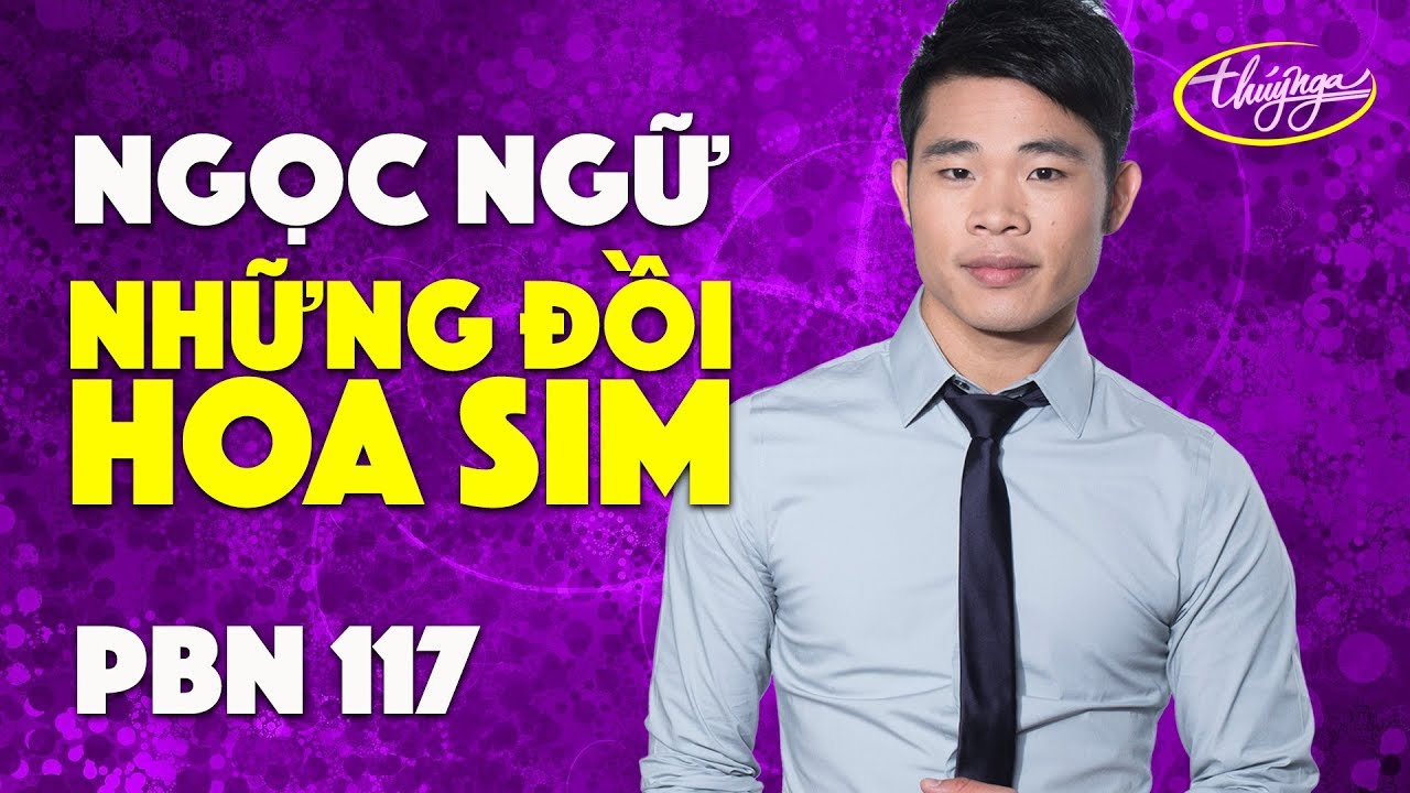 Ngọc Ngữ - Những Đồi Hoa Sim (Dzũng Chinh, thơ: Hữu Loan) PBN 117