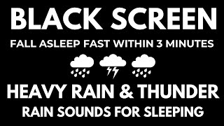 Rain Sounds for Sleeping I Fall Asleep Fast with Heavy Rain & Thunder I Relaxation  Insomnia
