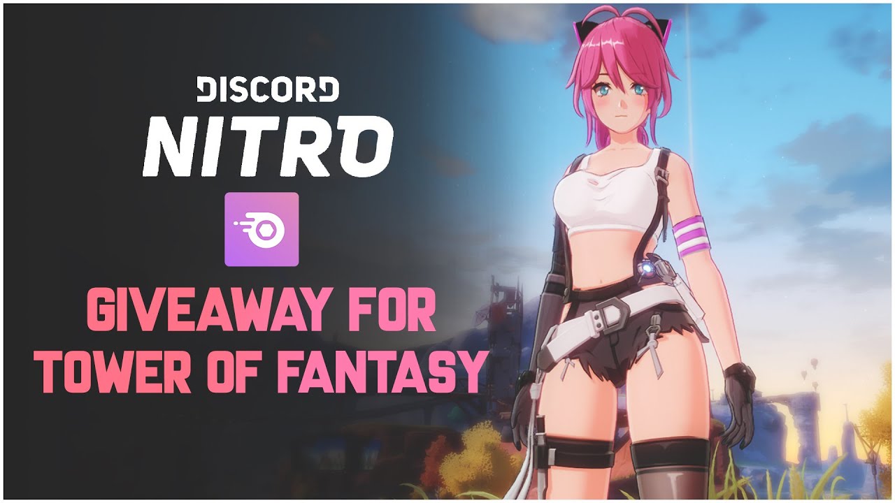 Tower of Fantasy Discord Nitro Special Gift Pack, One-Month Trial: How to  Claim