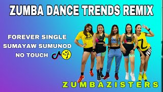 ZUMBA DANCE TRENDS REMIX | ZUMBAZISTERS | ZIN ANN TEOFILO