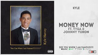 Download lagu KYLE - 'Money Now' Ft. Tyga & Johnny Yukon (See You When I Am Famous)