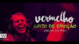 Vermelho - Grito de Emoção | Joelma Calypso - Lyric Vídeo