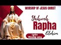 YAHWEH RAPHA ELOHIM || LYRICS WORSHIP SONG || WORSHIP OF JESUS CHRIST ||