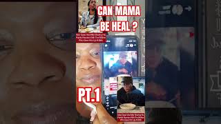 CAN MAMA BE HEAL ? #2026