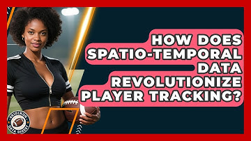 How Does Spatio-temporal Data Revolutionize Player Tracking? - Gridiron Data Digest