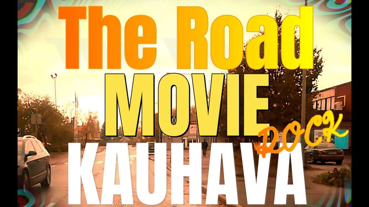 KAUHAVA - THE ROAD MOVIE