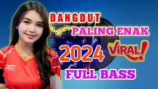 DANGDUT PALING ENAK FULL BASS..LAGU DANGDUT PALING POPULER