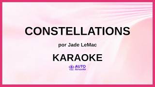 Jade LeMac - Constellations KARAOKE (tono original)